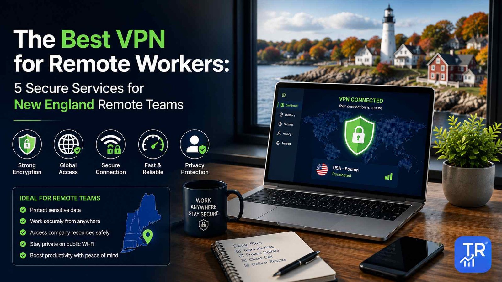The Best VPN for Remote Workers: 5 Secure Services for New England Remote Teams